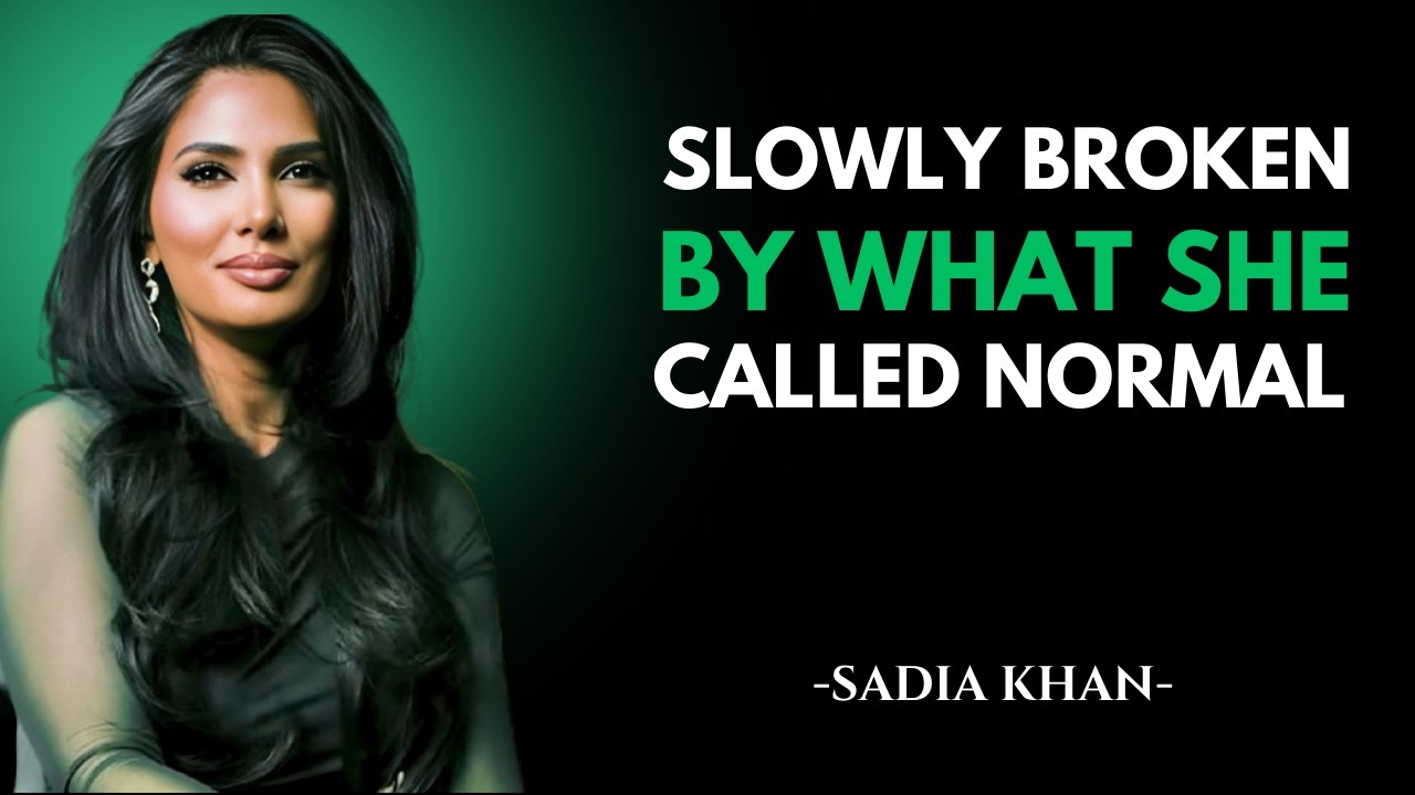 What She Called ‘Normal’… Was Slowly Breaking Everything | SADIA KHAN