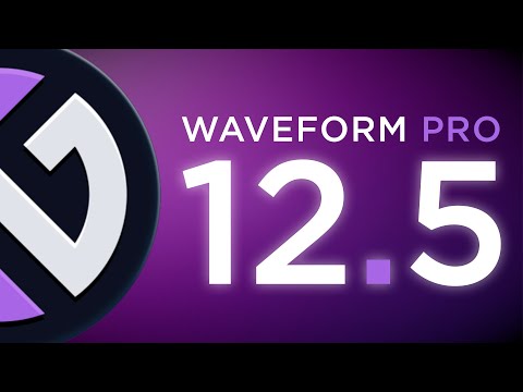 Waveform Pro | FREE 12.5 Update