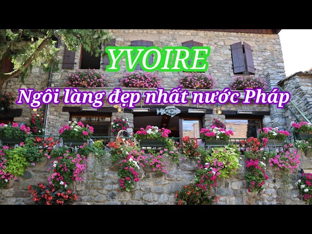 Yvoire - Một trong những ngôi làng đẹp nhất nước Pháp | Cuộc sống Pháp | Du lịch Pháp