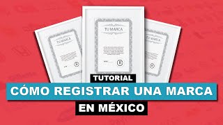 Como registrar una MARCA en MEXICO 2022 🏆 [Tutorial]