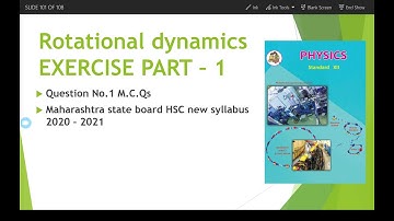 Rotational Dynamics EXERCISE [ Maharashtra state board new syllabus std 12th 2020 - 2021 ] PART - 1