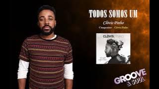Clóvis Pinho - Todos Somos Um