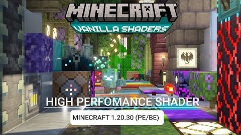TOP1 Shader MCPE 1.20.30 II VANILLA PBR SHADER - Realistic Shader & HIGH PERFOMANCE SHADER