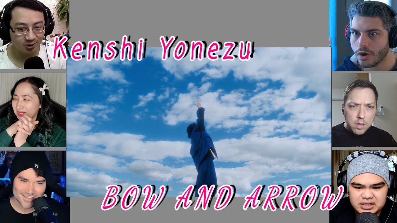 米津玄師 Kenshi Yonezu - BOW AND ARRO | REACTION MASHUP