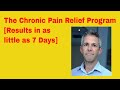 Chronic pain relief program less pain in 7 days