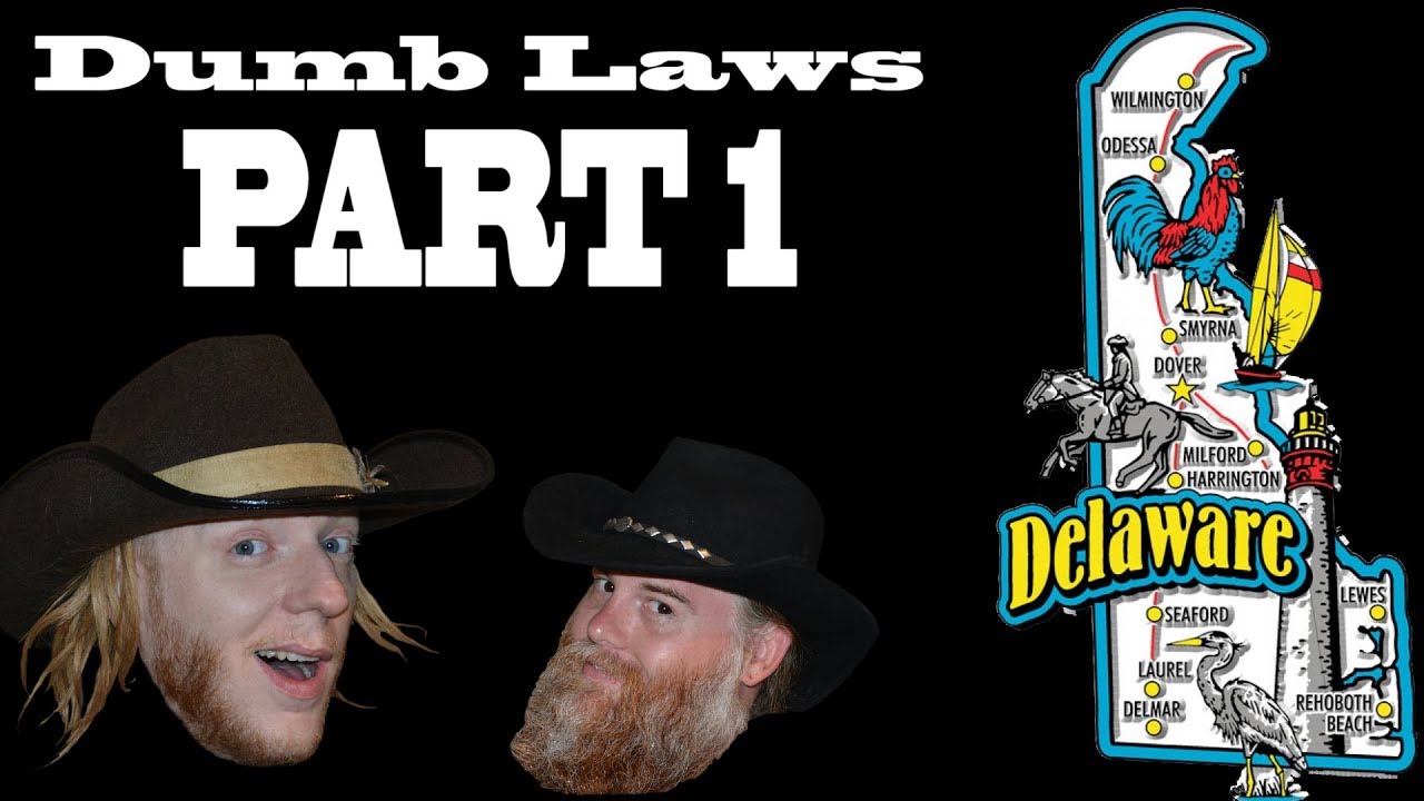 Dumb Laws Delaware YouTube