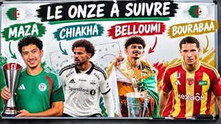 Algeria 2026-2027: The XI Algerian players to watch this season.