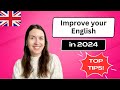 How to improve your english in 2024  top tips