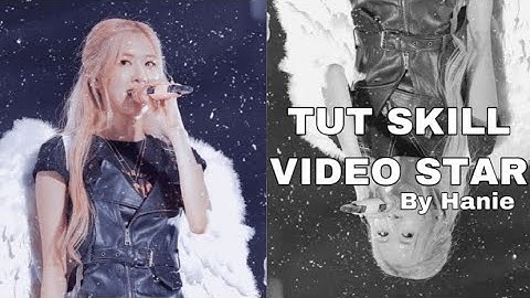 [Tutorial 13] Tut 2 Skill Basic Cực Đơn Giản Trên Video Star Thường | By Hanie