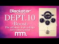 Musicmaker presents  blackstar dept 10 boost valve driven tone whatever the amp blackstaramps
