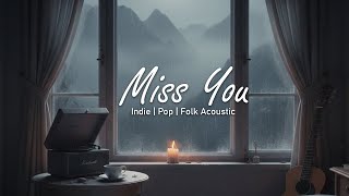 Miss You  Quiet Comfort Vibe  Indiepopfolk Acoustic    