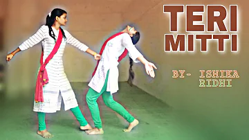Teri Mitti Me Mil Java | Kesari song | Dance Choreography By Ishika & Riddhi |