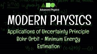 Modern Physics - Applications of Uncertainty Principle : Bohr Orbit - Minimum Energy Estimation