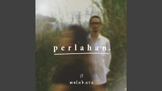 Download Lagu Perlahan. (feat. Ferendya Tambayong, Chateline & Putra Timur)