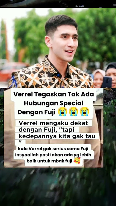 Verrel tidak punya hubungan dengan Fuji #fujian #fuji #verrelbramasta