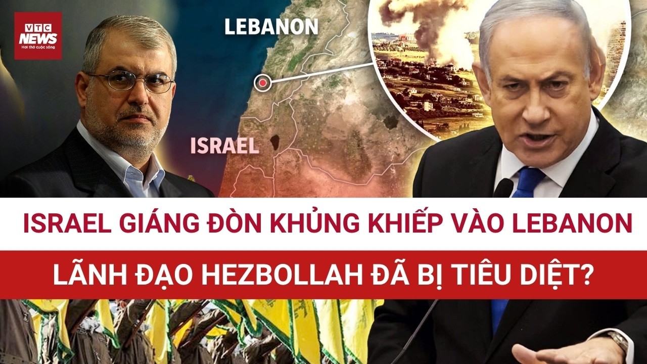 SỐC: ISRAEL HẠ SÁT THỦ LĨNH HEZBOLLAH, IRAN TUYÊN BỐ KHÔNG ĐÀM PHÁN, TRUNG ĐÔNG ĐỎ LỬA