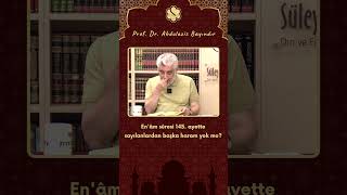 Enâm Sûresi 145. Ayette Sayılanlardan Başka Haram Yok Mu? Prof. Dr. Abdulaziz Bayındır