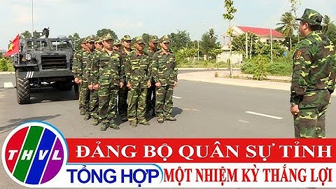 Quốc phòng toàn dân: Đảng bộ Quân sự tỉnh - một nhiệm kỳ thắng lợi