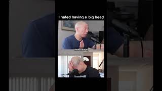 I Hated Having A Big Head