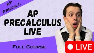 AP Precalculus Live Stream REVIEW—Full Course