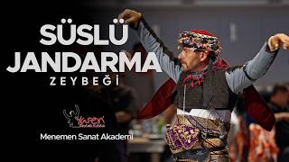 Süslü Jandarma Zeybeği Menemen Sanat Akademi