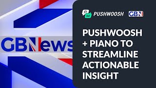 🌟 GB News Success Story: Pushwoosh+Piano for engagement and retention