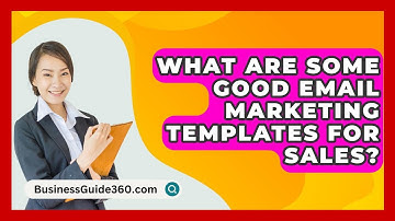 What Are Some Good Email Marketing Templates For Sales? - BusinessGuide360.com