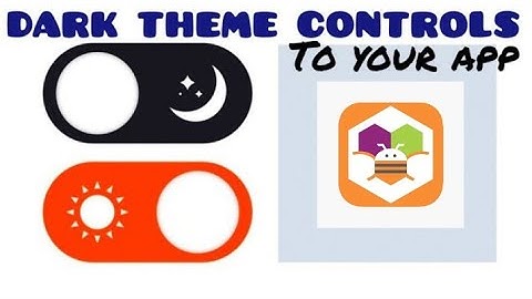 Add Dark Theme Controls to Your App In MIT APP INVENTOR 2 • Track