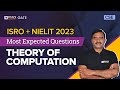 Top 2023 Theory of Computation Questions for ISRO & NIELIT | CSE Exam Prep π