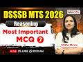 DSSSB MTS 2026 | Reasoning Practice Set | Top Important MCQs | Shikha Ma'am