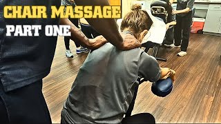 Step-by-Step Chair Massage Techniques for Clients Fully Clothed:Part 1