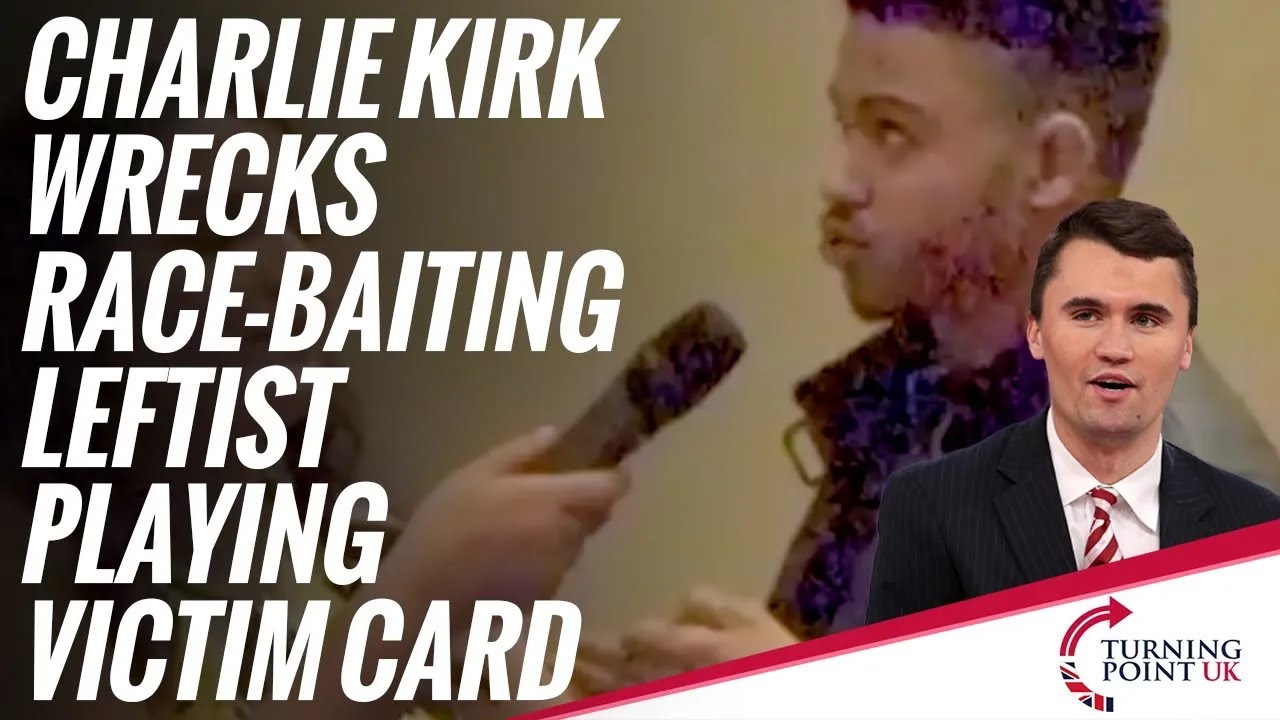 Charlie Kirk Wrecks Race Baiting Leftist Playing Victim Card