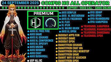 UPDATE CONFIG HC | AXIS GAME, XL, TELKOMSEL, BYU, SMARTFREN, INDOSAT | 24 SEPTEMBER 2025