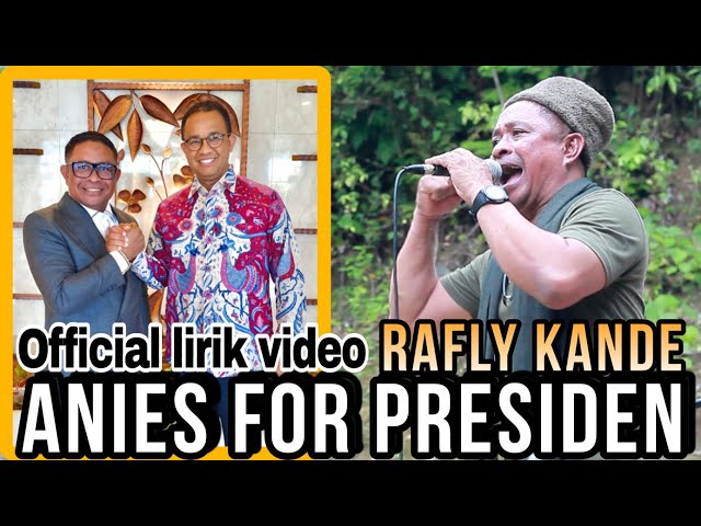 ANIES FOR PRESIDENT || OFFICIAL LIRIK @raflikande class=