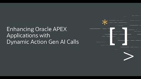 Enhancing Oracle APEX Applications with Dynamic Action Gen AI Calls