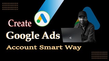 How to Create a Google Ads Account the SMART Way (2025) – Step-by-Step Guide!