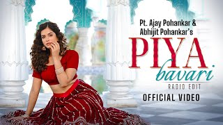Piya Bavari | Abhijit Pohankar | Pt. Ajay Pohankar | Latest Hindi Songs 2023