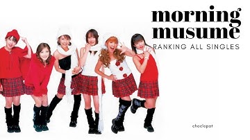 Ranking all morning musume singles ! ♡ ゜・ (モーニング娘。1997-2023)