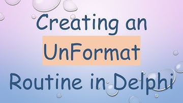 Creating an UnFormat Routine in Delphi