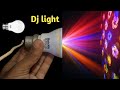 How to make powerfull DJ Light at home using old LED Bulb | Decoration light | Dj light | light