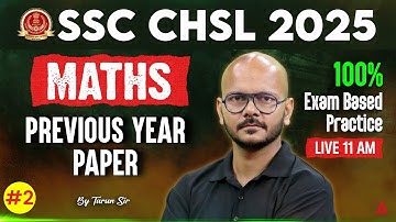 SSC CHSL 2025 | SSC CHSL Maths Previous Year Paper | Class 2 | Maths By Tarun Sir