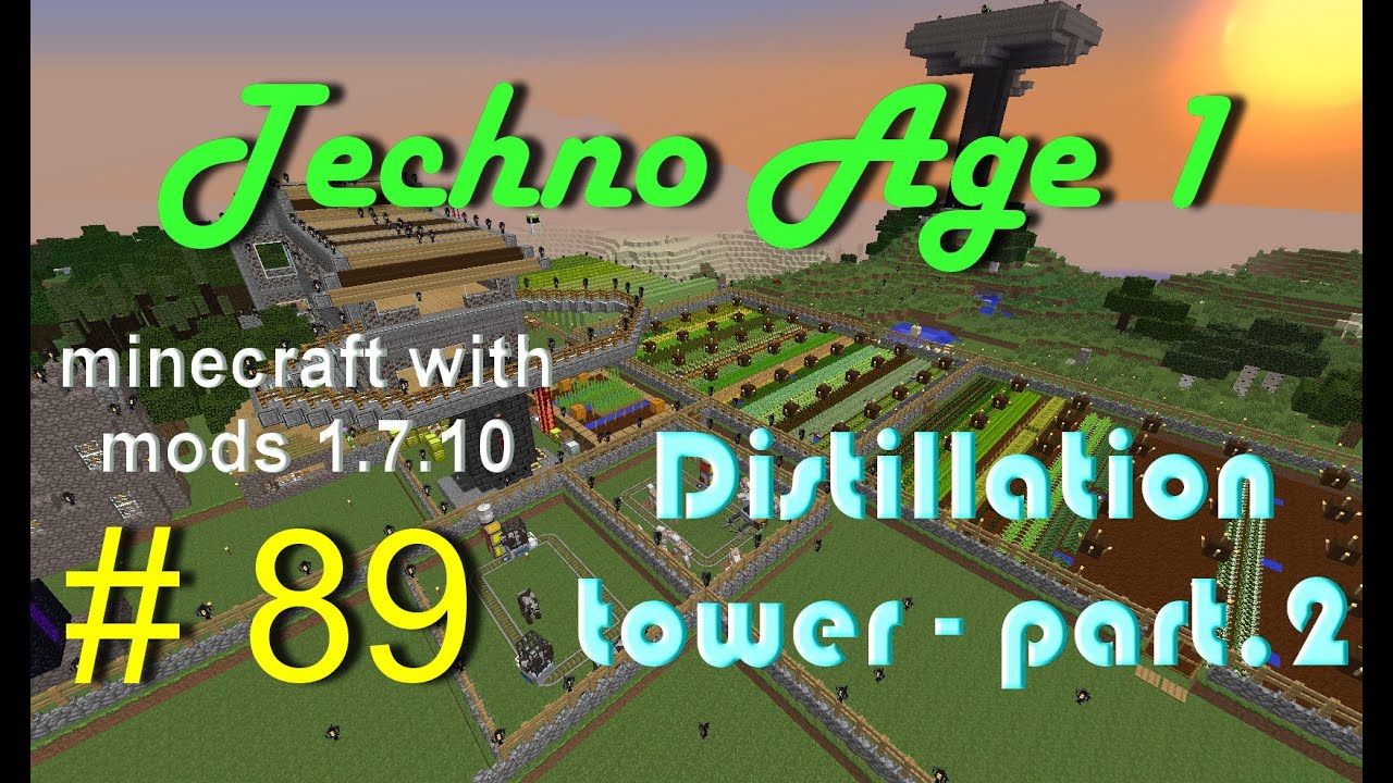 Minecraft 1.7.10 - Techno age 1 - Part.89 (Distillation tower part.2 ...