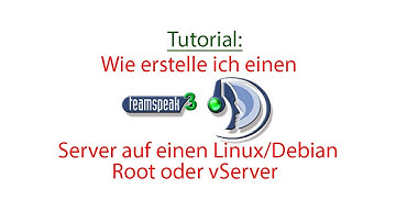 [Tutorial] Teamspeak 3 Server auf Linux/Debian Root oder vServer erstellen [Deutsch] [HD]