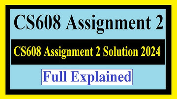 CS608 Assignment 2 | CS608 Assignment 2 Solution 2024 | CS608 Assignment 2