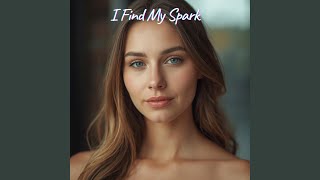 I Find My Spark