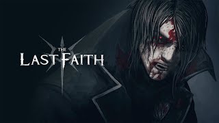 The Last Faith - Walkthrough [Part 28] [Servant's Note & Jailor's Key & Comet Charm!] [Timestamp!]