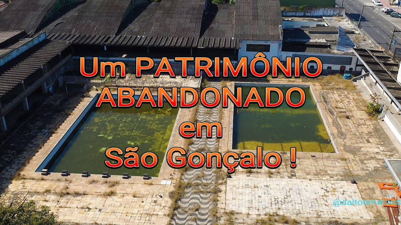 CLUBE TAMOIO, um Patrimônio Abandonado em SÃO GONÇALO!