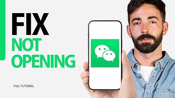 How To Fix Not Opening On WeChat App 2024