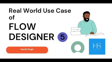 Real world use case of Flow Designer #5 in ServiceNow