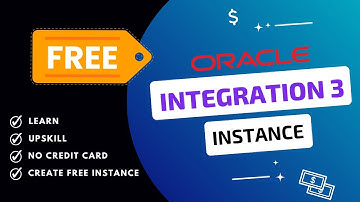 How to get a free Oracle Integration 3 instance for Learning, Create OIC 3 instance for FREE
